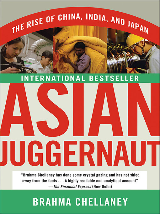 Title details for Asian Juggernaut by Brahma Chellaney - Available